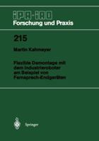 Flexible Demontage Mit Dem Industrieroboter Am Beispiel Von Fernsprech-Endgeraten 354059390X Book Cover