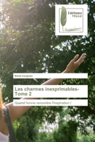 Les charmes inexprimables- Tome 2: Quand l'envie rencontre l'inspiration ! 6202293608 Book Cover