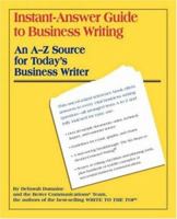 Instant-Answer Guide to Business Writing: An A-Z Source for Today's Business Writer 0615456650 Book Cover