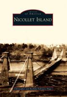 Nicollet Island (Images of America: Minnesota) 073857791X Book Cover