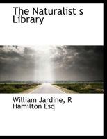 The Naturalist's Library 1145539920 Book Cover