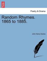 Random Rhymes. 1865 to 1885. 1241242666 Book Cover