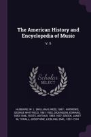 The American History and Encyclopedia of Music: V. 5 137888082X Book Cover