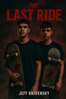 The Last Ride B0F7XZFS98 Book Cover
