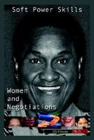 Soft Power Skills, Women and Negotiations 1418445568 Book Cover