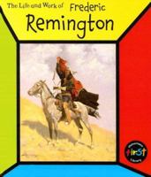 Frederic Remington (The Life and Work of) 1403484902 Book Cover