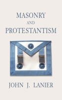 Masonry and Protestantism B00AGCIPMW Book Cover