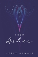 From Ashes B0C6Z9GJZ1 Book Cover
