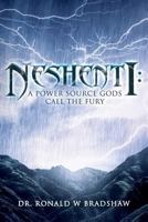 Neshenti: A Power Source Gods Call the Fury 1508710260 Book Cover