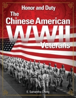 Honor and Duty: The Chinese American WWII Veterans 1734329505 Book Cover