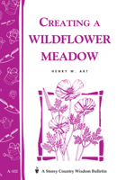 Creating a Wildflower Meadow: Storey Country Wisdom Bulletin A-102 0882665111 Book Cover