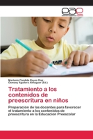 Tratamiento a Los Contenidos de Preescritura En Ninos 3659076619 Book Cover