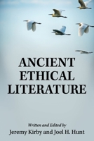 Ancient Ethical Literature 1516594223 Book Cover