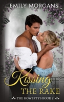Kissing the Rake (The Howertys Book 2) 1739625420 Book Cover