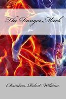 The Danger Mark 1475054521 Book Cover