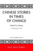 Chinese Stories in Times of Change 0954610229 Book Cover