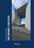 Todos confinados y otros relatos (Spanish Edition) 8410076527 Book Cover