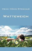 Watteweich: Kurzgeschichten und Gedichte 3837089347 Book Cover
