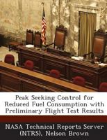 Peak Seeking Control for Reduced Fuel Consumption with Preliminary Flight Test Results 1289141185 Book Cover