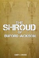 The Shroud of Buford Jackson (02) B0G528ND4D Book Cover