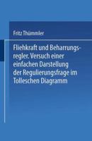 Fliehkraft Und Beharrungsregler: Versuch Einer Einfachen Darstellung Der Regulierungsfrage Im Tolleschen Diagramm (Classic Reprint) 1161171614 Book Cover