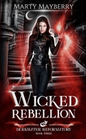 Wicked Rebellion: A Young Adult Paranormal Suspense B0CT48FVVX Book Cover