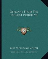 Germany From The Earliest Period V4 1162664401 Book Cover