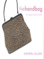 The Handbag: To Have and to Hold 1858687691 Book Cover