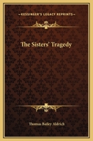 The Sisters' Tragedy 1517158206 Book Cover