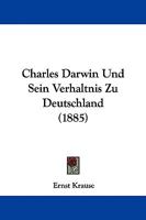 Charles Darwin Und Sein Verhaltnis Zu Deutschland 1104104679 Book Cover