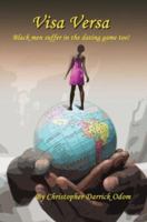 Visa Versa: Black men suffer in the dating game too! 0595403514 Book Cover