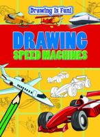 Drawing Speed Machines 143395950X Book Cover