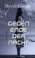 Gegen Ende der Nacht 3949197605 Book Cover