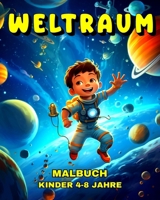 Weltraum Malbuch für Kinder 4-8 Jahre: Weltall Ausmalbuch mit Niedlichen Astronauten, Raketen, Planeten, Aliens & Mehr (German Edition) B0CRNB83BG Book Cover