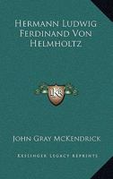Hermann Ludwig Ferdinand von Helmholtz 0548508070 Book Cover