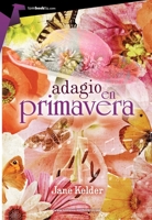 Adagio En Primavera 8415747675 Book Cover