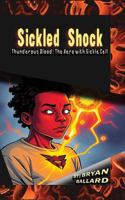 Sickled Shock: Thunderous Blood: The Hero with Sickle Cell B0DY6B22LV Book Cover