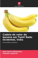 Cadeia de valor da banana em Tamil Nadu Ocidental, Índia: Uma análise económica (Portuguese Edition) 6208658330 Book Cover