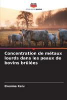 Concentration de métaux lourds dans les peaux de bovins brûlées 6209340210 Book Cover