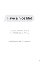 Have a Nice Life! B0CKRZVSB9 Book Cover