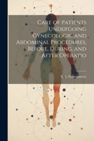 Care of Patients Undergoing Gynecologic and Abdominal Procedures, Before, During, and After Operatio 1022035614 Book Cover