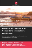 O significado da Educação Comunitária Intercultural Multilingue (Portuguese Edition) 6630028953 Book Cover
