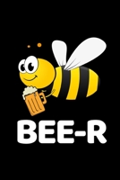 Bee-r: Funny Bee Lovers Notebook/Journal (6” X 9”) 1698904614 Book Cover