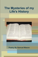 The Mysteries of my Life's History 129126695X Book Cover
