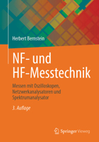 NF- und HF-Messtechnik: Messen mit Oszilloskopen, Netzwerkanalysatoren und Spektrumanalysator 3658515899 Book Cover