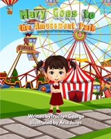 Mary Goes to the Amusement Park 1779486375 Book Cover