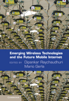 Emerging Wireless Technologies and the Future Mobile Internet 0521116465 Book Cover