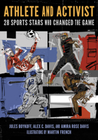 Athlete and Activist: 28 Sports Stars Who Changed the Game 0252059913 Book Cover