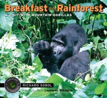 Breakfast in the Rainforest: A Visit with Mountain Gorillas 0763651346 Book Cover