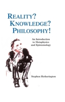 Reality? Knowledge? Philosophy!: An Introduction to Metaphysics and Epistemology 0748616659 Book Cover